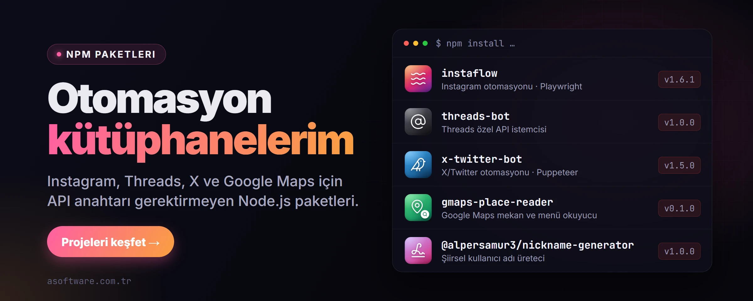 Otomasyon kütüphaneleri: InstaFlow, threads-bot, x-twitter-bot, gmaps-place-reader